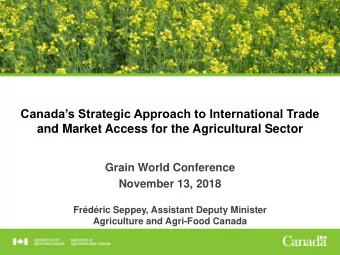 Canadas Strategic Approach to International Trade  and Market Access for the Agricultural Sector