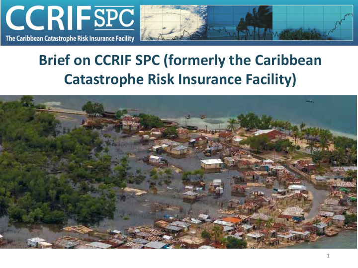 brief on ccrif spc formerly the caribbean catastrophe