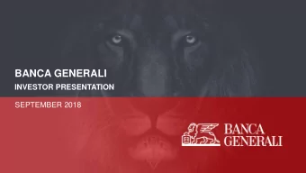 BANCA GENERALI  INVESTOR PRESENTATION  SEPTEMBER 2018  Preliminary remarks  3  1H 2018 results  8