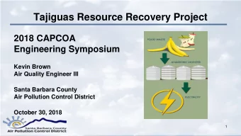 Tajiguas Resource Recovery Project  2018 CAPCOA  Engineering Symposium  Kevin Brown  Air Quality