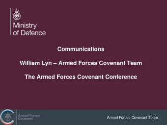 Communications  William Lyn  Armed Forces Covenant Team  The Armed Forces Covenant Conference
