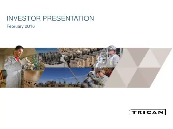 INVESTOR PRESENTATION  February 2016  FORWARD LOOKING STATEMENTS  This document contains statements