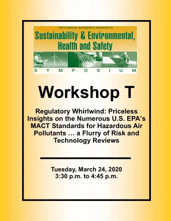 Workshop T  Regulatory Whirlwind: Priceless  Insights on the Numerous U.S. EPAs  MACT Standards