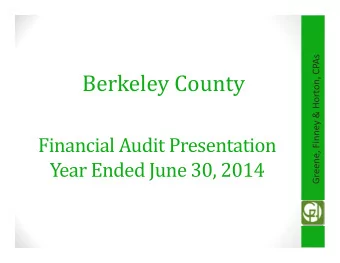 Berkeley County  Financial Audit Presentation  Year Ended June 30, 2014  2014 FINANCIAL AUDIT