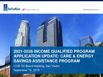 2021-2026 INCOME QUALIFIED PROGRAM  APPLICATION UPDATE: CARE &amp; ENERGY  SAVINGS ASSISTANCE