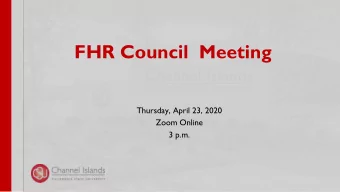 FHR Council  Meeting  Thursday, April 23, 2020  Zoom Online  3 p.m.  AGENDA  I.  Welcome - Laurie