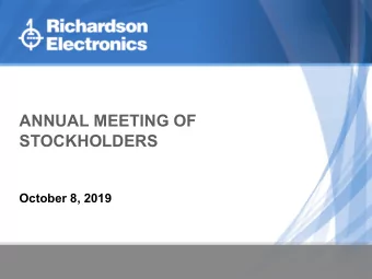 ANNUAL MEETING OF  STOCKHOLDERS  October 8, 2019  Safe Harbor Statement  During the course of this