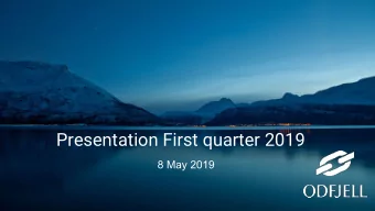 Presentation First quarter 2019  8 May 2019  Agenda   Highlights   Financials