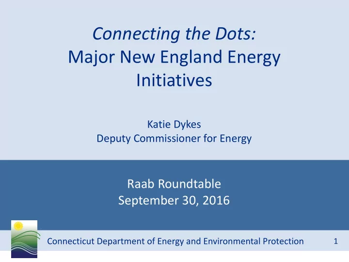 connecting the dots major new england energy initiatives