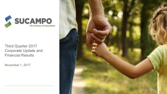 Third Quarter 2017  Corporate Update and  Financial Results  November 1, 2017  1  Introductions and