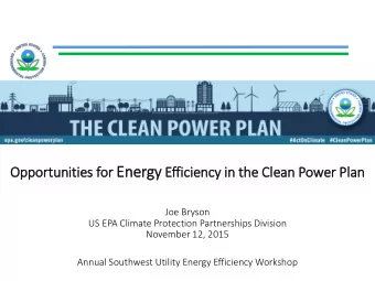 Topics  Clean Power Plan  Role of Energy Efficiency  Evaluation, Measurement and