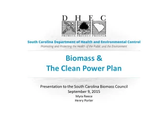 Biomass &amp;  The Clean Power Plan  Presentation to the South Carolina Biomass Council  September