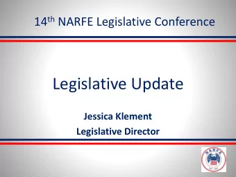 Legislative Update  Jessica Klement  Legislative Director  Agenda  113 th Congress Recap