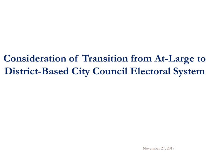 consideration of transition from at large to district