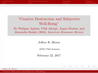 Creative Destruction and Subjective  Well-Being  By Philippe Aghion, Ufuk Akcigit, Angus