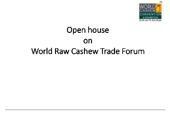 Open house  Open house  Open house  Open house  on  on  on  on  on  on  on  on  World Raw Cashew