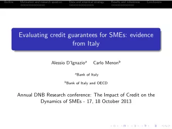 Evaluating credit guarantees for SMEs: evidence  from Italy Alessio DIgnazio a Carlo Menon b a