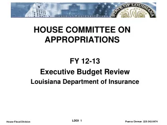 APPROPRIATIONS  FY 12-13  Executive Budget Review  Louisiana Department of Insurance  LDOI  1