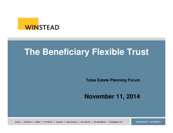 the beneficiary flexible trust