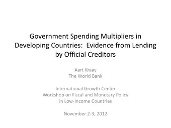 by Official Creditors  Aart Kraay  The World Bank  International Growth Center  Workshop on Fiscal