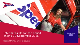 Interim results for the period  November  2016  ending 30 September 2016  Russell Down, Chief