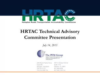 HRTAC Technical Advisory  Committee Presentation July 14, 2015  4350 North Fairfax Drive  300 S.