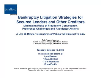 Bankruptcy Litigation Strategies for  Secured Lenders and Other Creditors  Minimizing Risks of
