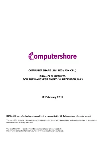 COMPUTERSHARE LI MI TED (ASX:CPU)  FI NANCI AL RESULTS  FOR THE HALF YEAR ENDED 31 DECEMBER 2013
