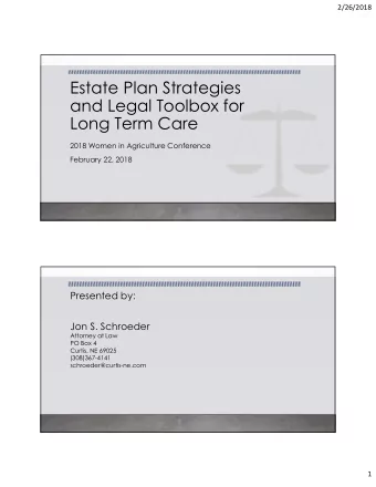 Estate Plan Strategies  and Legal Toolbox for  Long Term Care  2018 Women in Agriculture Conference