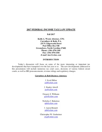 2017 FEDERAL INCOME TAX LAW UPDATE  Fall 2017  Keith A. Wood, Attorney, CPA  Carruthers &amp; Roth,