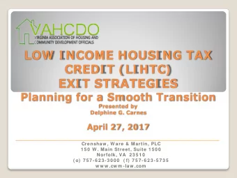 LOW  I NCOME HOUSI NG TAX  CREDI T ( LI HTC)  EXI T STRATEGI ES  Planning for a Sm ooth Transition