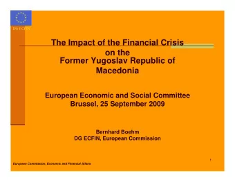 The Impact of the Financial Crisis  on the  Former Yugoslav Republic of  Macedonia  European