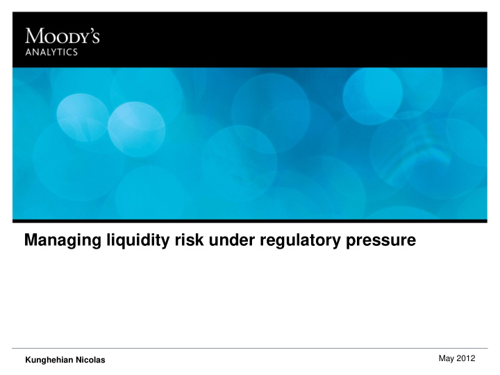 managing liquidity risk under regulatory pressure