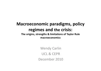 Macroeconomic paradigms, policy regimes and the crisis:  The origins, strengths &amp; limitations