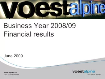 Business Year 2008/09  Financial results  June 2009  voestalpine AG  www.voestalpine.com  Investor