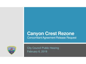 Canyon Crest Rezone  Concomitant Agreement Release Request  City Council Public Hearing  February