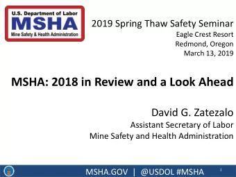 Quarterly Training Summit  MSHA: 2018 in Review and a Look Ahead  October 2016  U.S. Department of