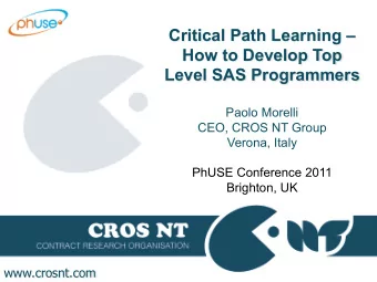 Critical Path Learning   How to Develop Top  Level SAS Programmers  Paolo Morelli  CEO, CROS NT