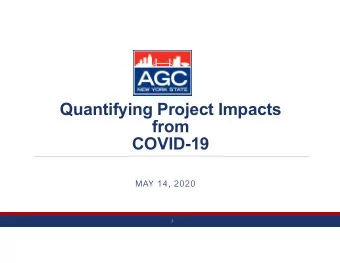 Quantifying Project Impacts  from  COVID-19  MAY 14, 2020  1  Todays Speakers  Moderator  Joe