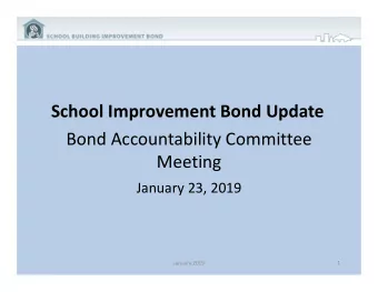 School Improvement Bond Update  Bond Accountability Committee  Meeting  January 23, 2019  January