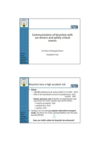 Communication of bicyclists with  car drivers and safety critical  events  Christine