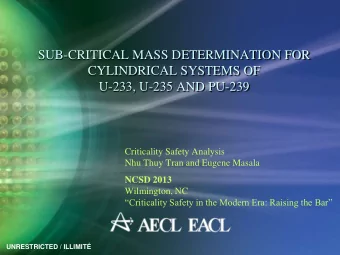 U-233, U-235 AND PU-239  Criticality Safety Analysis  Nhu Thuy Tran and Eugene Masala  NCSD 2013