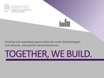 TOGETHER, WE BUILD.  OFFICE OF ECONOMIC DEVELOPMENT  Objective of the M/WBE Program    ESTABLISH