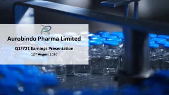 Aurobindo Pharma Limited  Q1FY21 Earnings Presentation 12 th August 2020 Aurobindo Pharma Limited