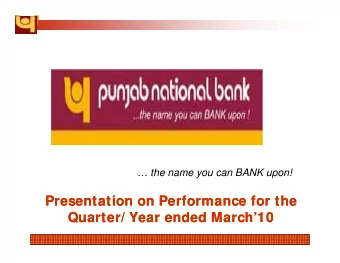 Presentation on Performance for the  Presentation on Performance for the  Q  Q  Quarter/ Year ended