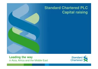 Standard Chartered PLC  C  Capital raising  i  l  i  i  Leading the way  Leading the way  in Asia,