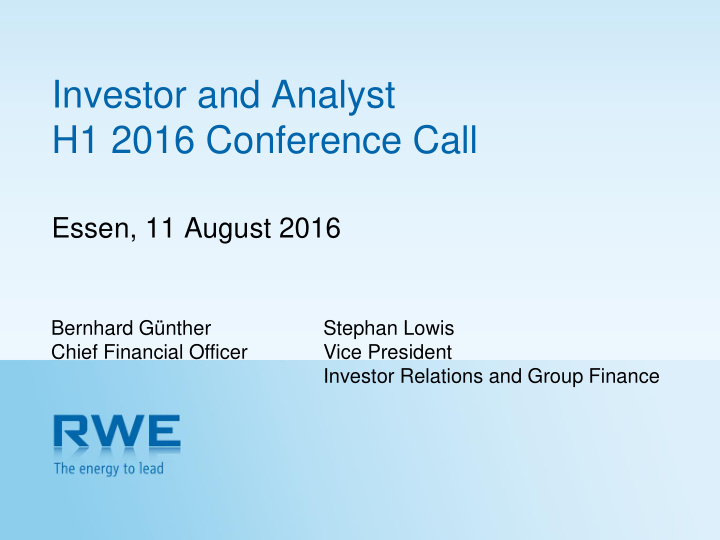 investor and analyst h1 2016 conference call