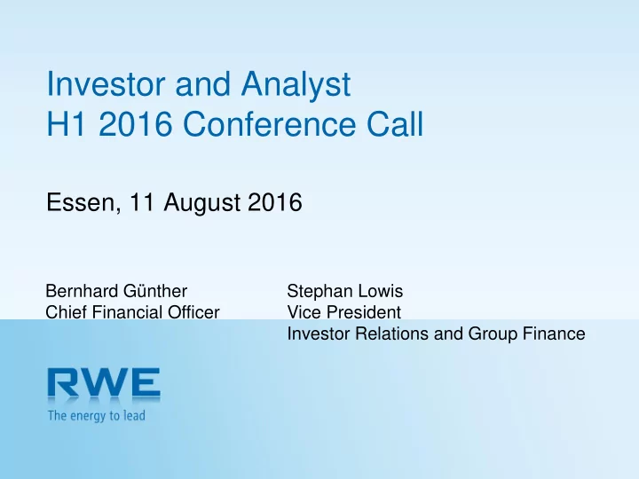 investor and analyst h1 2016 conference call