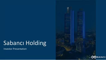 Sabanc Holding  Investor Presentation  2  Disclaimer The information and opinions contained in