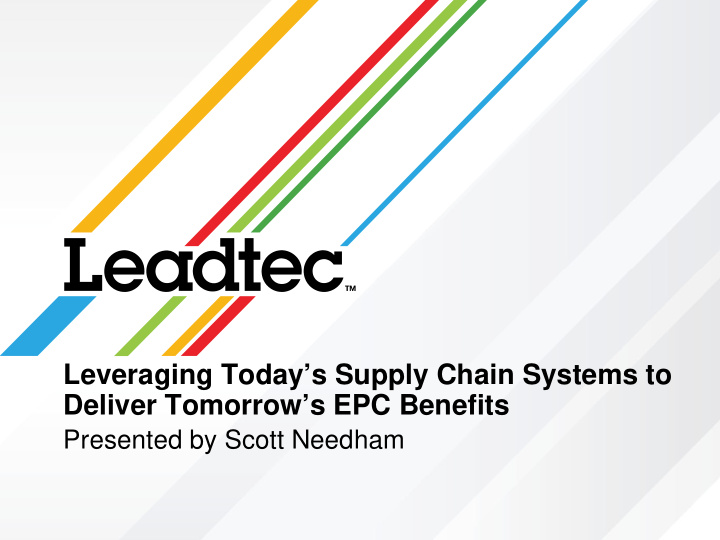 leveraging today s supply chain systems to deliver